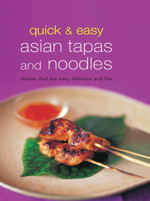 Title details for Quick & Easy Asian Tapas and Noodles by . Periplus Editors - Available